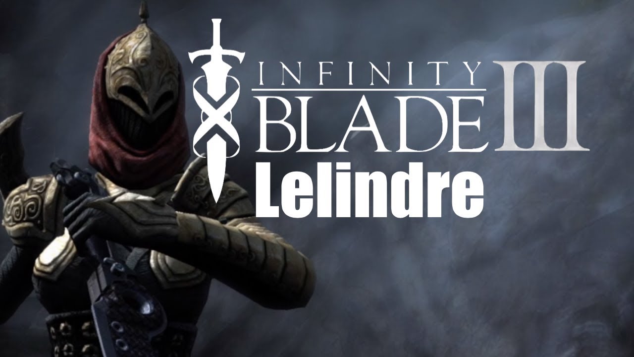 Infinity Blade 3 - Lelindre Fight
