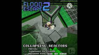 🎵 FE2CM: Collapsing Reactors [PREVIEW] #floodescape2 #roblox #music
