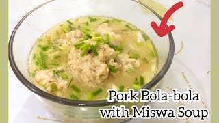 Pork bola-bola with misua soup | baby's lutong bahay