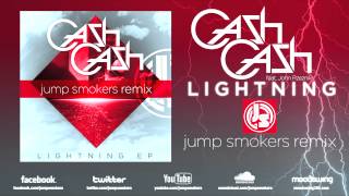 Cash Cash ft. John Rzeznik "Lightning" Jump Smokers Remix