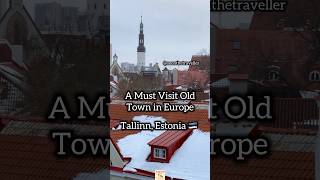Must Visit Old Town In Europe Tallinn, Estonia