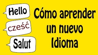 3 Reglas fundamentales para aprender un Nuevo Idioma