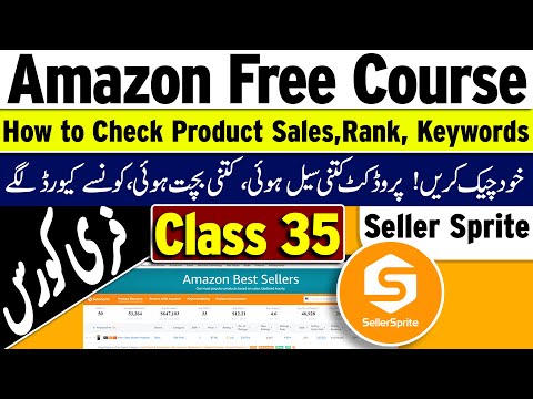 How to check Sales & Keywords of amazon Products | Seller Sprite | Amazon Free Course | Class 35