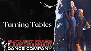 Turning Tables | Theatre Dance Piece by Eloquent Praise Dance Company | Restoration 2022