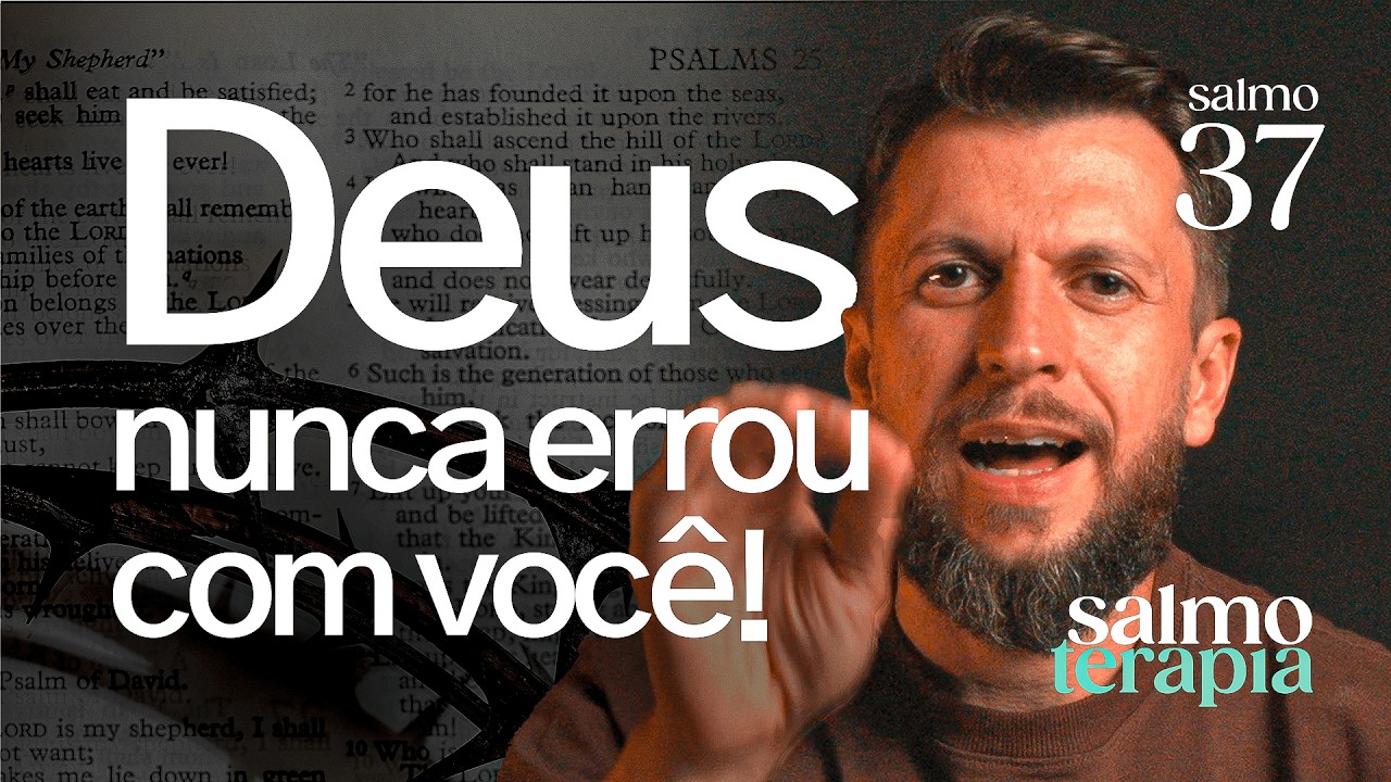 SALMO 37 - INVEJA: Por que você se sente inferior e como curar isso | SALMOTERAPIA#37 - Dr. Jonatas