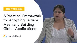 A Practical Framework for Adopting Service Mesh & Building Global Applications (Cloud Next ‘19 UK) Wealth