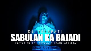 DJ MINANG TERBARU - SABULAN KA BAJADI - DJ TELEPATI FEAT SRI FAYOLA / FRANS ARIESTA