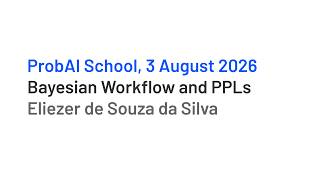 Bayesian Workflow and PPLs by Eliezer de Souza da Silva