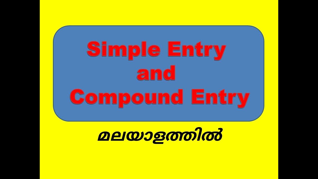 Simple and Compound Journal entries explained in Malayalam YouTube