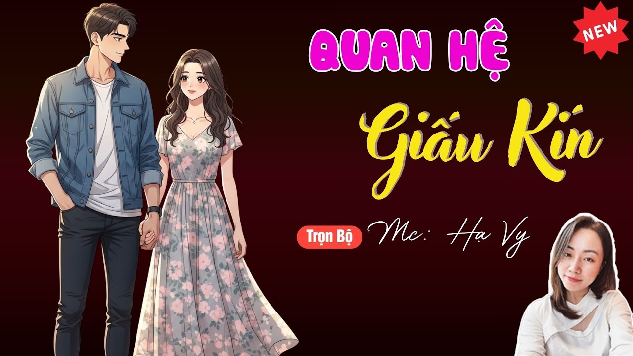 QUAN HỆ GIẤU KÍN | TUYỂN TẬP TRUYỆN MC HẠ VY DIỄN ĐỌC HAY NHẤT.