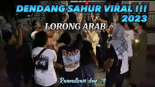 DENDANG SAHUR VIRAL NINO M AHNAND & LORONG ARAB RAMADHAN DAY 20