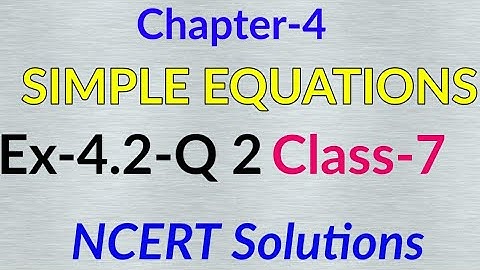 Q 2 Ex 4.2 - Chapter 4 | Simple Equations | NCERT | Class 7 Maths