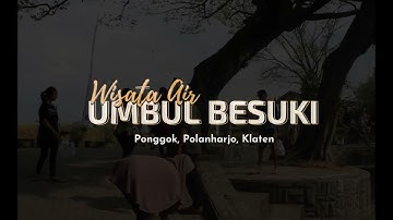 Thumbnail of Profile Objek Wisata Air Umbul Besuki di Kabupaten Klaten