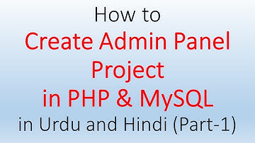 01 How to create Admin Panel Project in PHP and MySQL in Urdu part 01 of 06 by Abdul Aleem Baig