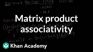 Matrix product associativity | Matrix transformations | Linear Algebra | Khan Academy