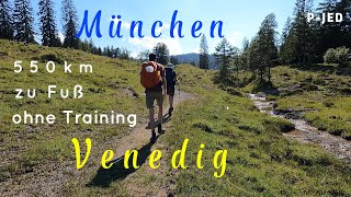 Alpenüberquerung München Venedig | 550km zu Fuß ohne Training | 