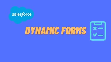 Salesforce Dynamic Forms Guide