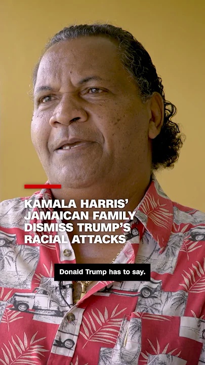 Kamala Harris’ Jamaican family dismiss Trump’s racial attacks