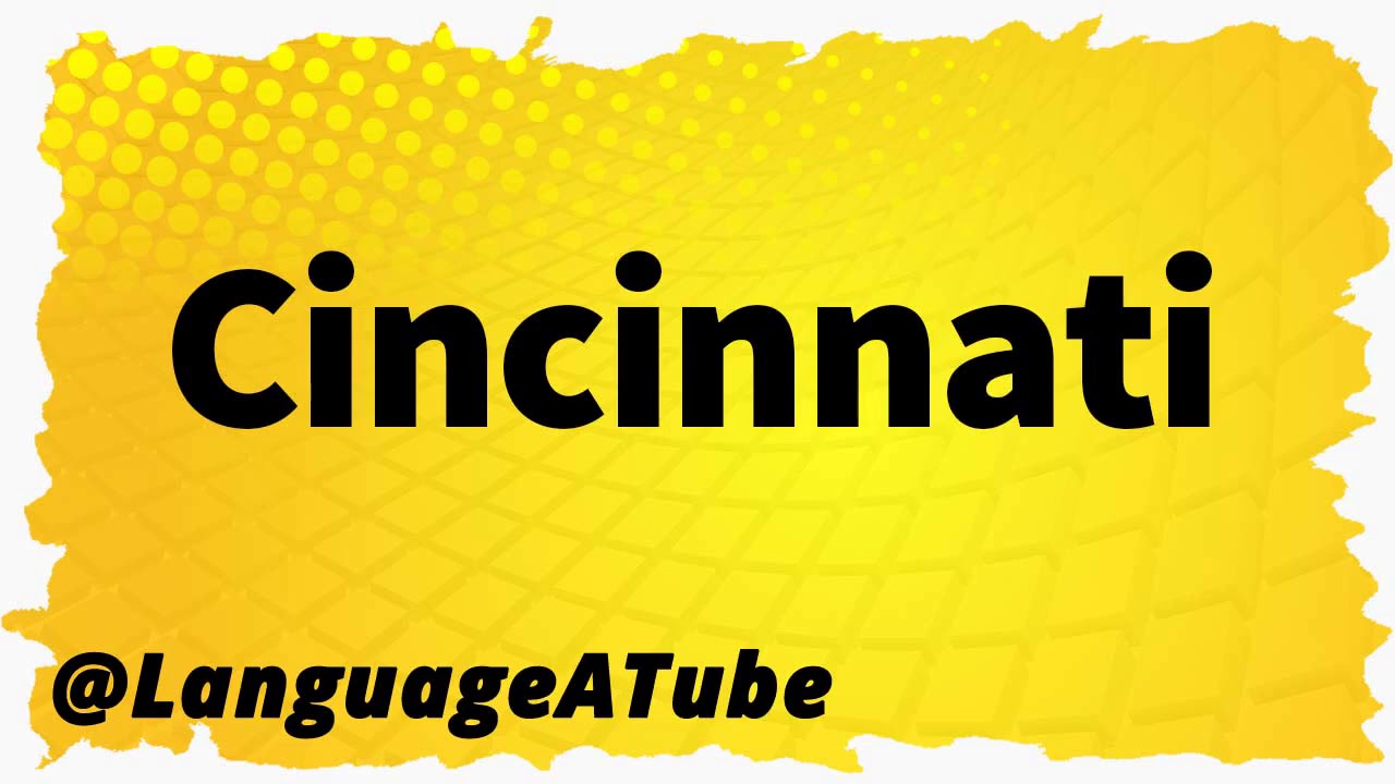 Cincinnati Pronunciation ⚡️ How To Pronounce Cincinnati! - YouTube