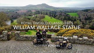 Royal Enfield Classic 350`s Scottish Borders Wallace Statue