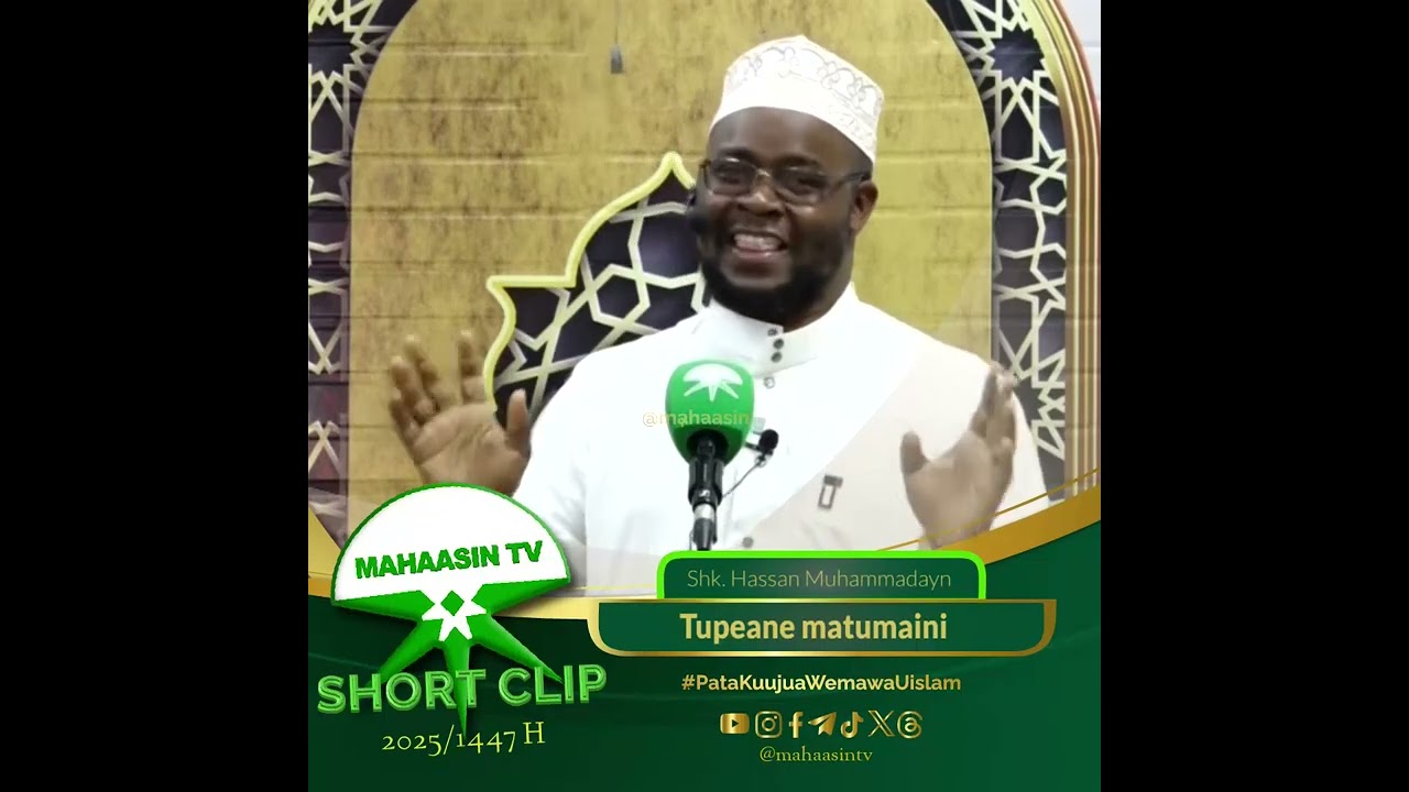 Sheikh Hassan Muhammadayn - Tupeane Matumaini