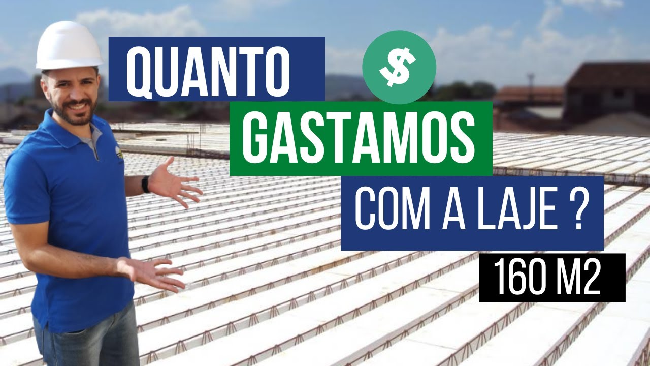 QUANTO GASTAMOS COM A LAJE ? 160 m2 - YouTube