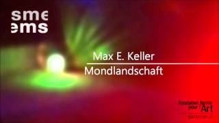 Max E. Keller: Mondlandschaft.wmv