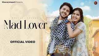 Mad Lover Official Video Dheeraj Shayar Ritu Kaushik New Haryanvi Song 2024 Haryanvi Songs