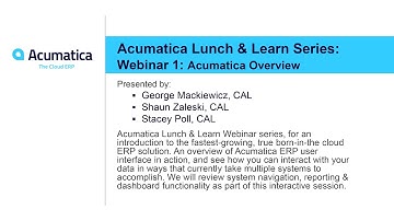 Acumatica Lunch & Learn Series Webinar 1 - Overview of Acumatica