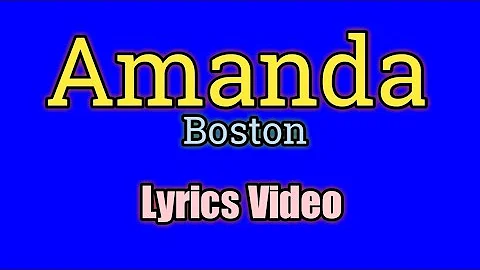 Amanda (Lyrics Video) - Boston