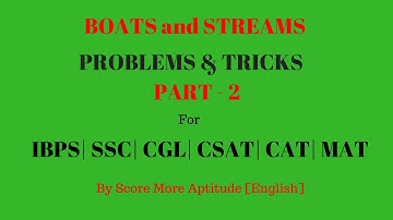 Boats and Streams Problems and Tricks - Part 2