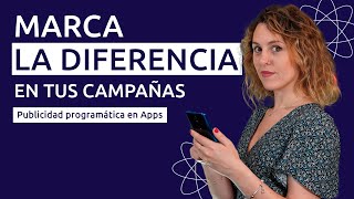 ¿Qué es la publicidad programática en Apps?