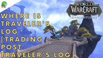 Dragonflight Where is Traveler