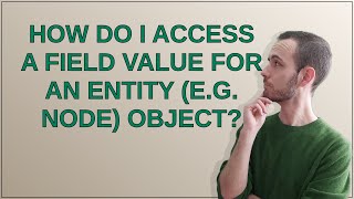 Famous Drupal: How do I access a field value for an entity (e.g. node) object? Net Worth
