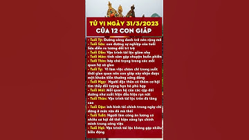 Tử vi ngày 31/3/2023 của 12 con giáp #hatinhbiettuot #phongthuy #tuvi #nhantuonghoc