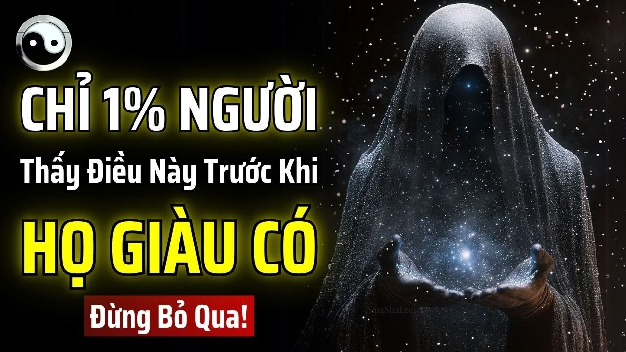 ĐỪNG BỎ QUA! CHỈ 1% NGƯỜI SẼ THẤY ĐIỀU NÀY TRƯỚC KHI HỌ TRỞ NÊN GIÀU CÓ | MẬT MÃ CỔ NHÂN