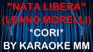 Leano Morelli - Nata Libera CORI KARAOKE MM (fair use)