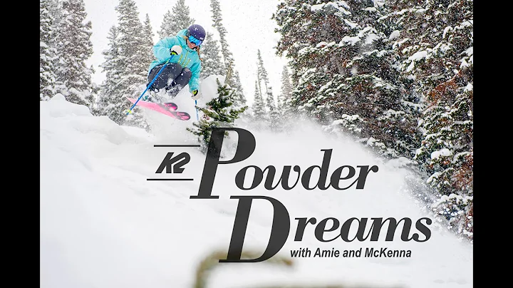 Powder DreamsAmie Engerbretson & McKenna Peterson