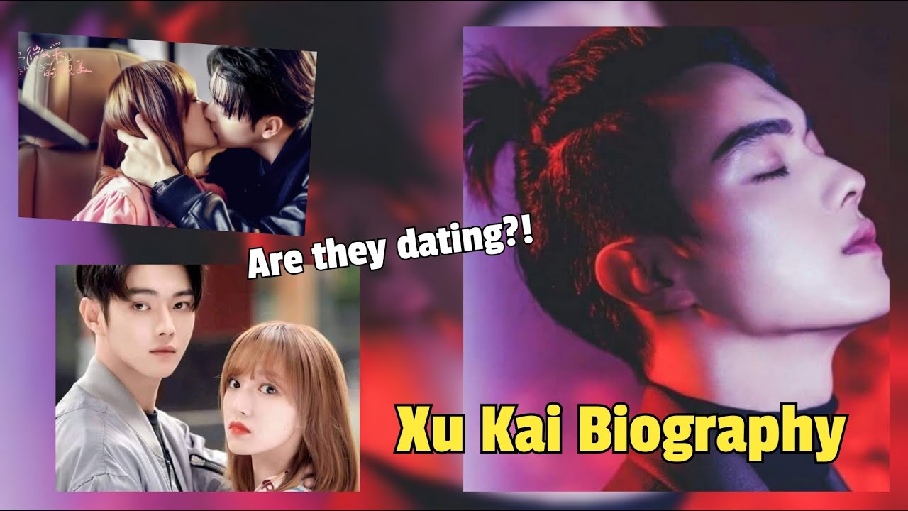 XU KAI BIOGRAPHY 2023