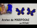 Aretes MARIPOSA en miyuki 🦋 / DIY