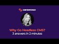 Why choose a headless cms  contentstack customer testimonial