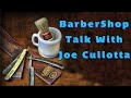 BarberShop Talk With Joe Cullotta - LIVE