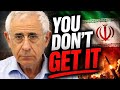You Don’t Understand Iran… And That’s Dangerous | Dr  Mordechai Kedar