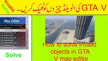 How to solve GTA V Invalid objects in map editor[Hindi][Urdu][ComputerTips]