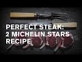 T-bone steak recipe: Philippe Chevrier, 2 Michelin stars