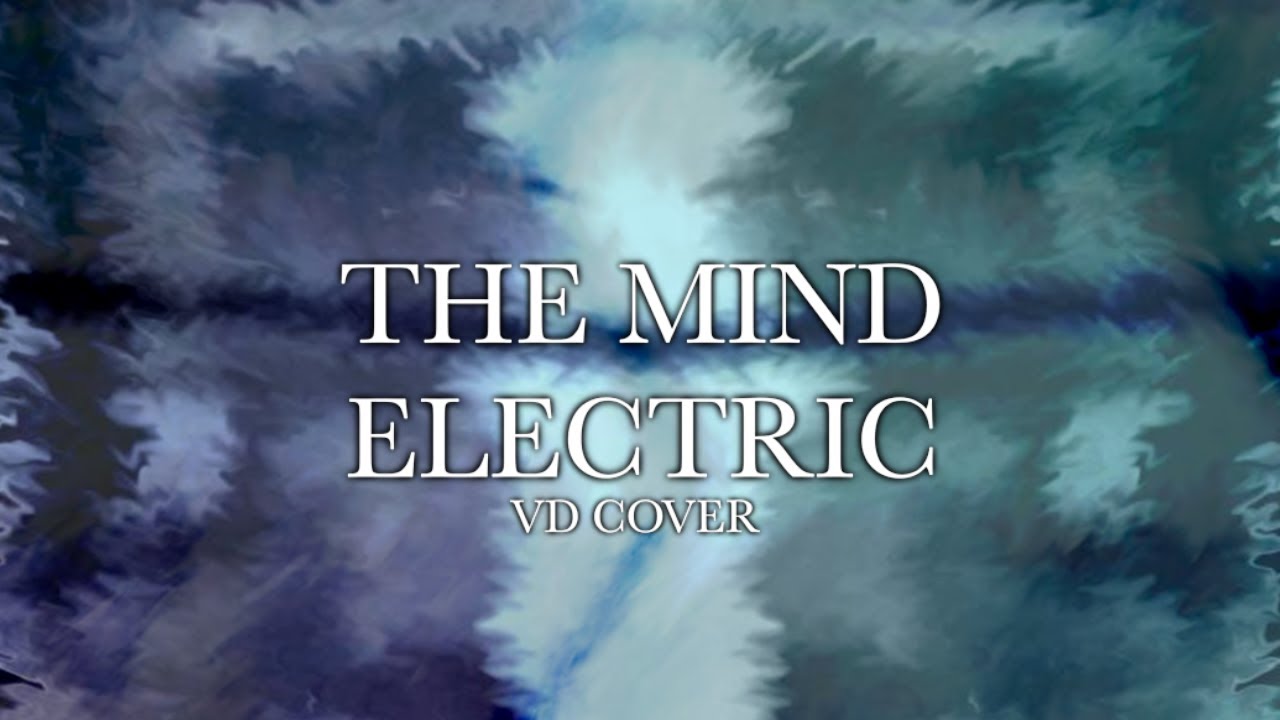 The Mind Electric (ViperDemon Cover) YouTube