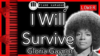 I Will Survive (LOWER -3) - Gloria Gaynor - Piano Karaoke Instrumental