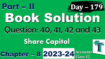 Day 179 Solution of Questions 40 to 43 Share Capital Chapter 8 Accounts Part  B class 12 PSEB
