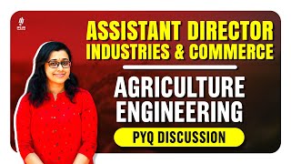 Assistant Director Industries and Commerce | Agricultural Engineering | Previous Questions