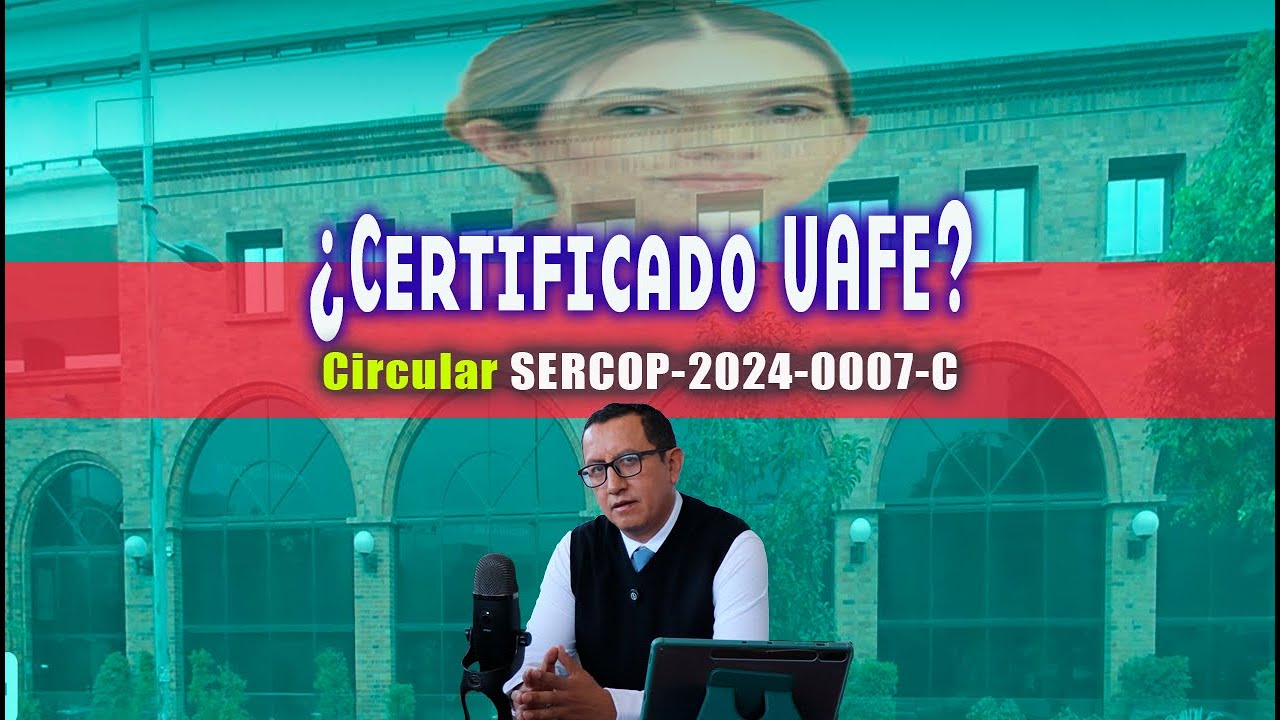 analizando-casos-certificado-uafe-circular-sercop-2024-00072-c